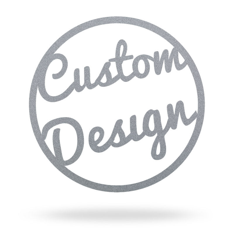 Customize Your Own Metal Sign - 10 gauge metal